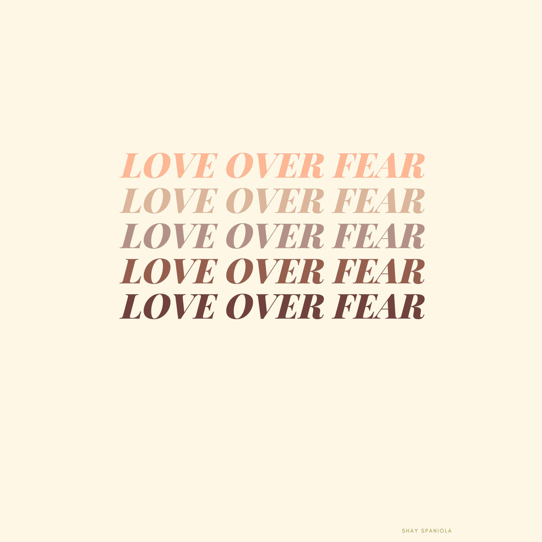 Love Over Fear Art Print
