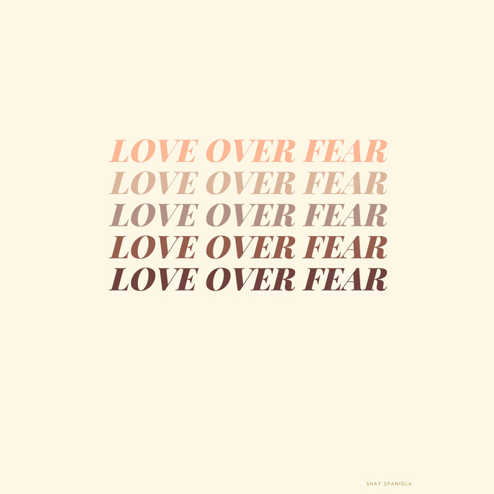Love Over Fear Art Print