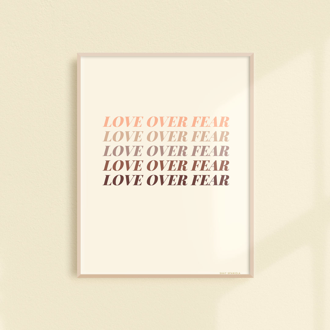 Love Over Fear Art Print