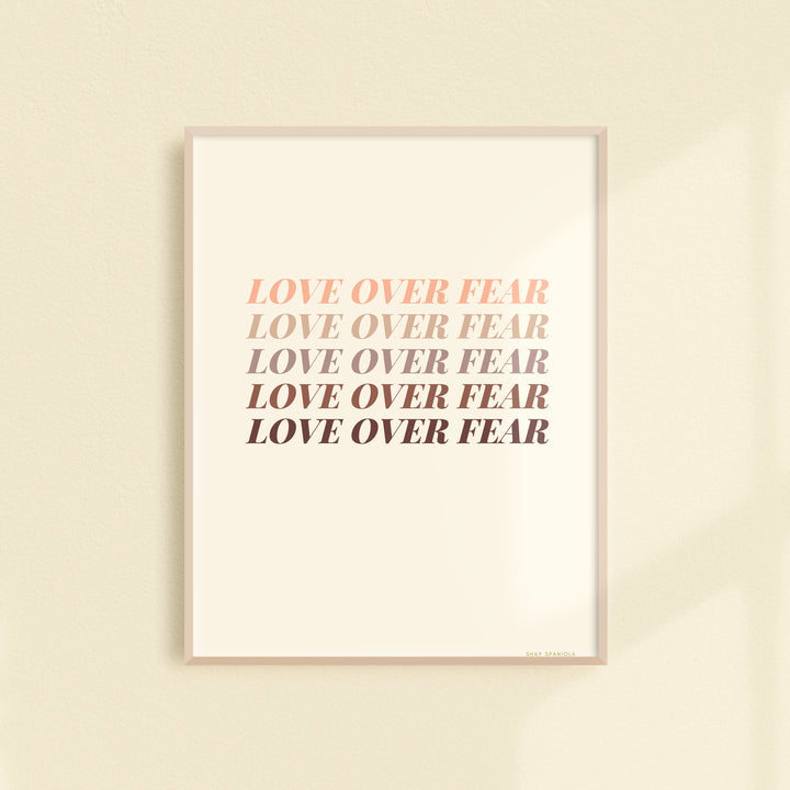Love Over Fear Art Print